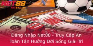 Ang Nhap Net88 Truy Cap An Toan Tan Huong Oi Song Giai Tri Inh Cao