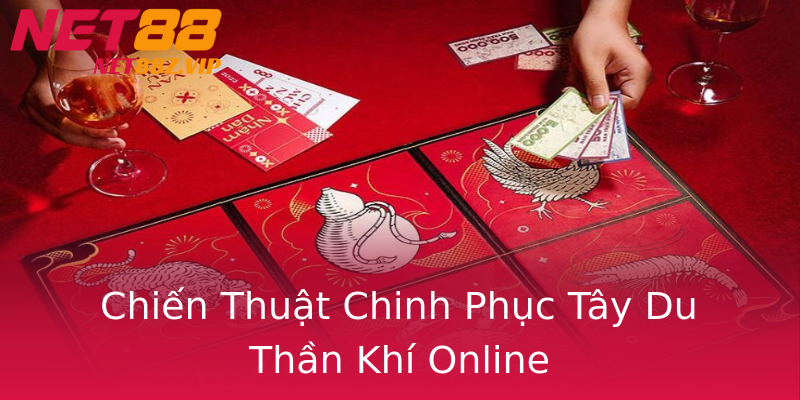 Chiến Thuật Chinh Phục Tây Du Thần Khí Online Chiến Thuật Chinh Phục Tây Du Thần Khí Online