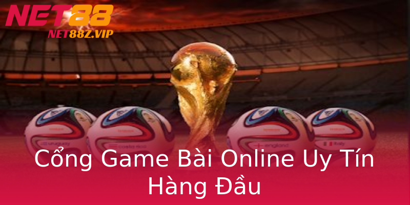 Cổng Game Bài Online Uy Tín Hàng Đầu Cổng Game Bài Online Uy Tín Hàng Đầu
