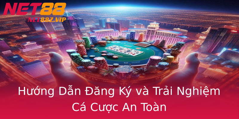 Hướng Dẫn Đăng Ký và Trải Nghiệm Cá Cược An Toàn Hướng Dẫn Đăng Ký và Trải Nghiệm Cá Cược An Toàn