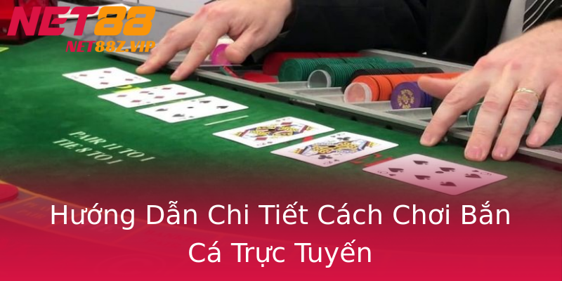 Hướng Dẫn Chi Tiết Cách Chơi Bắn Cá Trực Tuyến Hướng Dẫn Chi Tiết Cách Chơi Bắn Cá Trực Tuyến