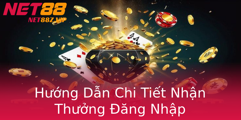 Hướng Dẫn Chi Tiết Nhận Thưởng Đăng Nhập Hướng Dẫn Chi Tiết Nhận Thưởng Đăng Nhập