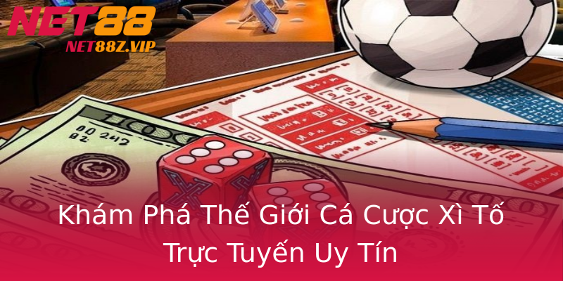 Khám Phá Thế Giới Cá Cược Xì Tố Trực Tuyến Uy Tín Khám Phá Thế Giới Cá Cược Xì Tố Trực Tuyến Uy Tín