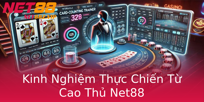 Kinh Nghiệm Thực Chiến Từ Cao Thủ Net88 Kinh Nghiệm Thực Chiến Từ Cao Thủ Net88