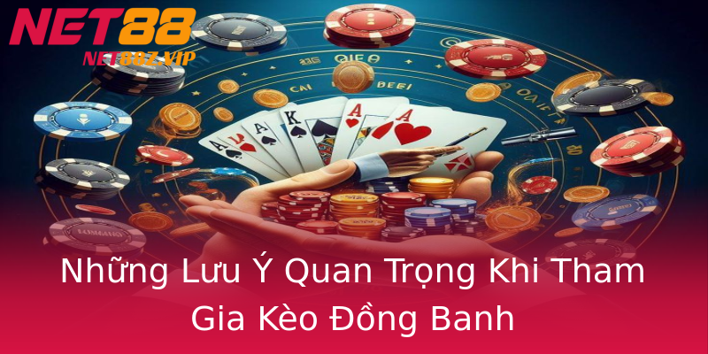 Những Lưu Ý Quan Trọng Khi Tham Gia Kèo Đồng Banh Những Lưu Ý Quan Trọng Khi Tham Gia Kèo Đồng Banh